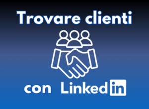 Trovare clienti con Linkedin